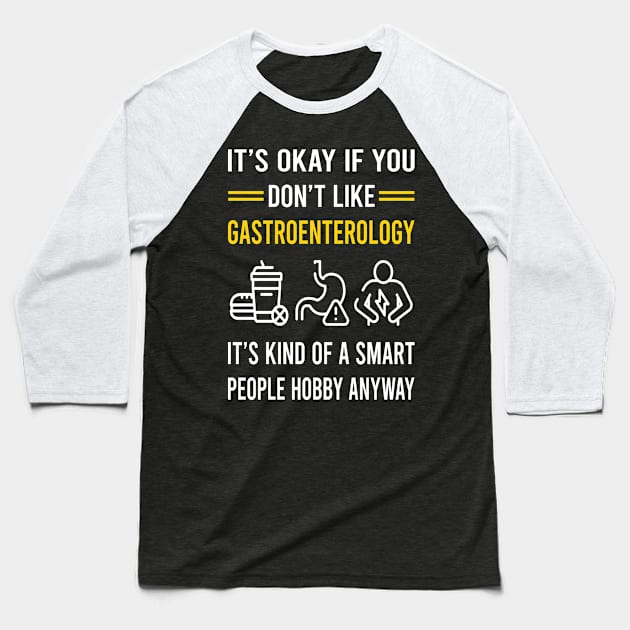 Smart People Hobby Gastroenterology Gastroenterologist Baseball T-Shirt by Good Day